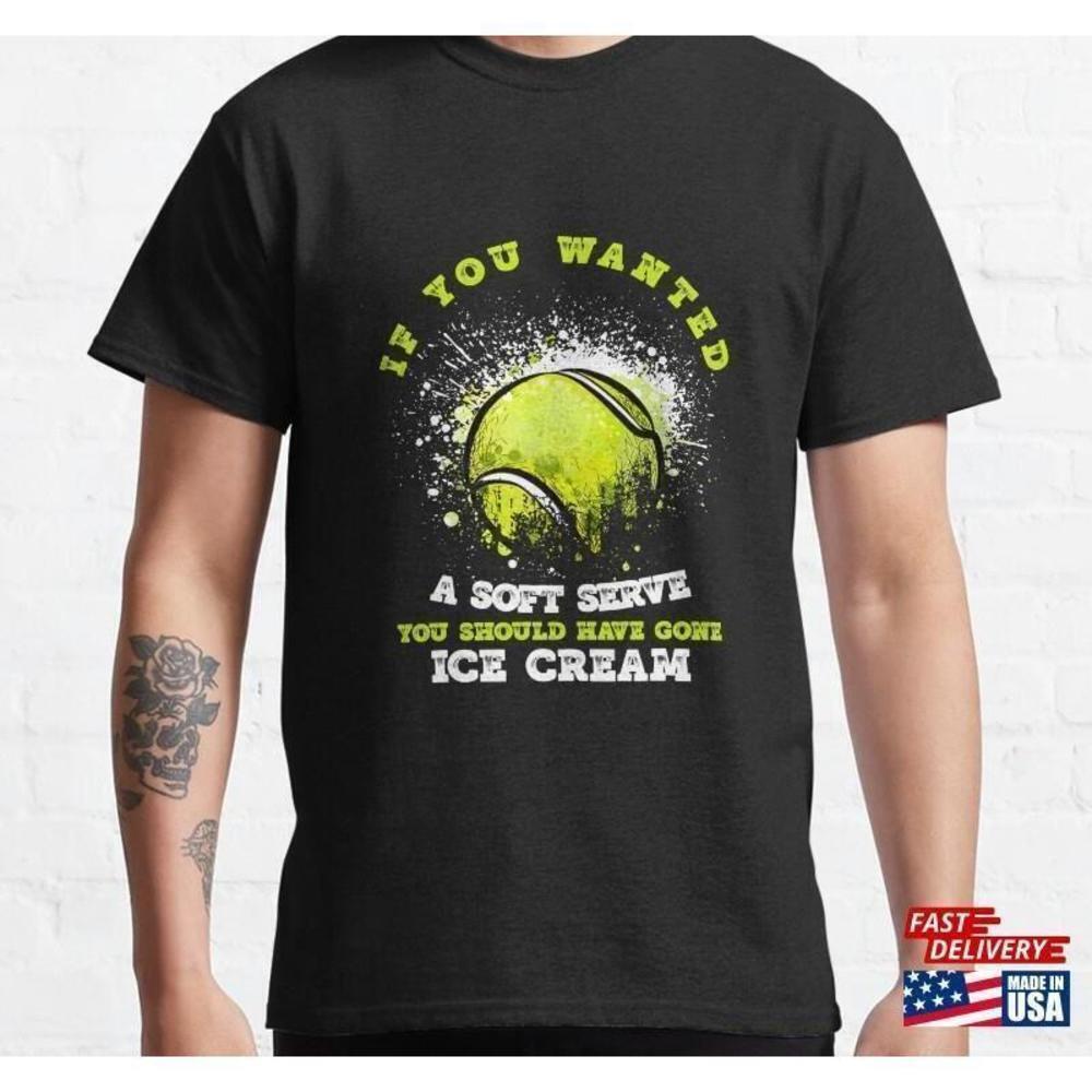 Funny Tennis Player Joke Sport Graphic Unisex T-Shirt